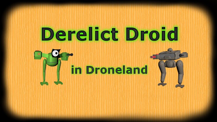 Screenshot of Derelict Droid in Droneland