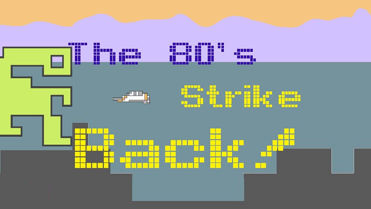 Screenshot of The 80's Strike Back!